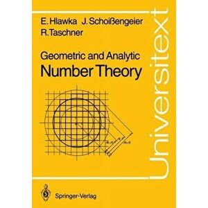 Geometric and Analytic Number Theory, Paperback - Rudolf Taschner imagine