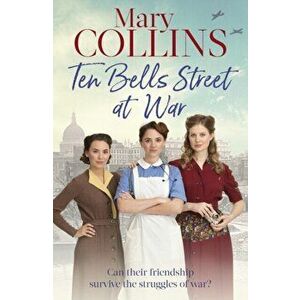 Ten Bells Street at War, Paperback - Mary, OSB Collins imagine