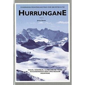 Scandinavian Mountains and Peaks Over 2000 Metres in the Hurrungane, Hardback - James Baxter imagine