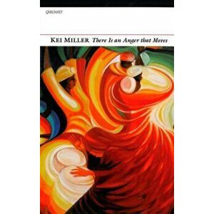 There is an Anger That Moves, Paperback - Kei Miller imagine