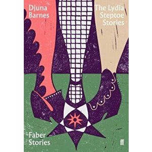 Lydia Steptoe Stories. Faber Stories, Paperback - Djuna Barnes imagine