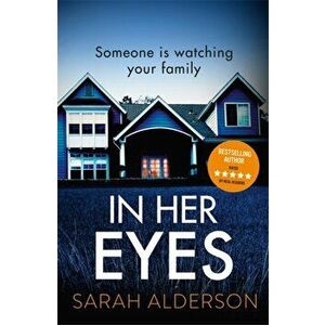 In Her Eyes. an unputdownable, twisty psychological thriller, Paperback - Sarah Alderson imagine