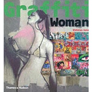 Graffiti Woman. Graffiti and Street Art from Five Continents, Hardback - Nicholas Ganz imagine