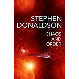 Chaos and Order. The Gap Cycle 4, Paperback - Stephen Donaldson imagine