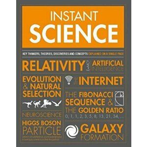 Instant Science. Key thinkers, theories, discoveries and concepts explained on a single page, Paperback - Jennifer Crouch imagine