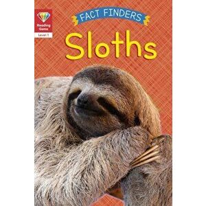Reading Gems Fact Finders: Sloths (Level 1), Paperback - Katie Woolley imagine