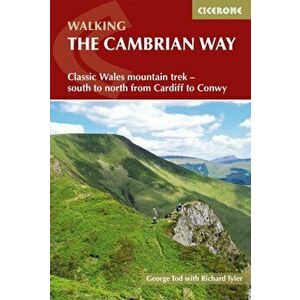 Cambrian Way. Classic Wales mountain trek - south to north from Cardiff to Conwy, Paperback - George Tod imagine