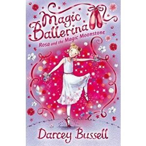 Rosa and the Magic Moonstone, Paperback - CBE Darcey Bussell imagine