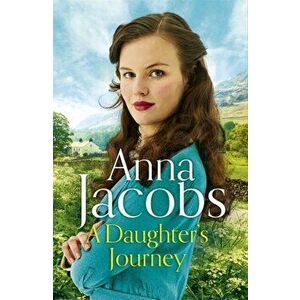 Daughter's Journey. Birch End Series Book 1, Hardback - Anna Jacobs imagine