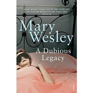 Dubious Legacy, Paperback - Mary Wesley imagine