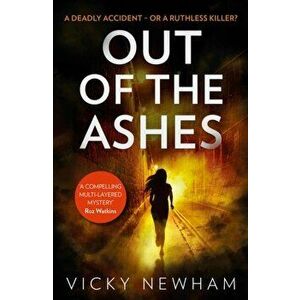 Out of the Ashes. A Di Maya Rahman Novel, Hardback - Vicky Newham imagine