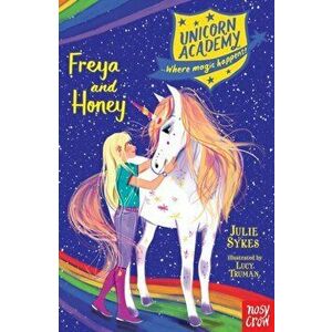 Unicorn Academy: Freya and Honey, Paperback - Julie Sykes imagine