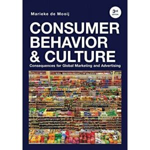 Consumer Behavior and Culture. Consequences for Global Marketing and Advertising, Paperback - Marieke de Mooij imagine
