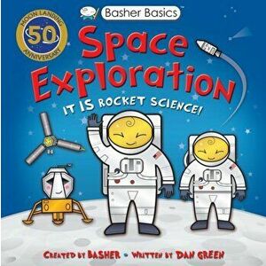 Basher Basics: Space Exploration, Paperback - Dan Green imagine