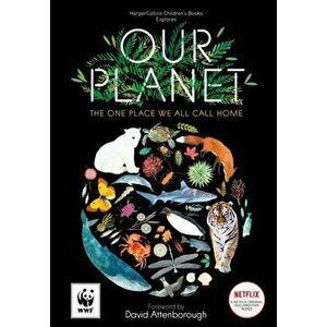 Our Planet. The One Place We All Call Home, Hardback - Matt Whyman imagine