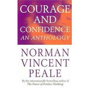 Courage And Confidence, Paperback - Dr. Norman Vincent Peale imagine