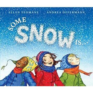 Some Snow Is..., Hardback - Ellen Yeomans imagine
