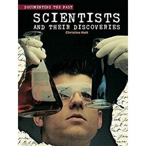 Scientists and their Discoveries, Paperback - Christine Hatt imagine