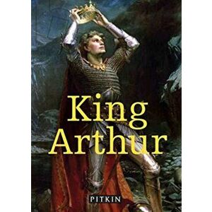 King Arthur, Paperback - Michael St John Parker imagine