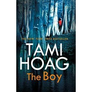 Boy. The new thriller from the Sunday Times bestseller, Paperback - Tami Hoag imagine