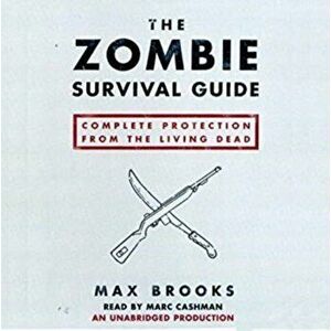 Zombie Survival Guide. Complete Protection from the Living Dead, Paperback - Max Brooks imagine