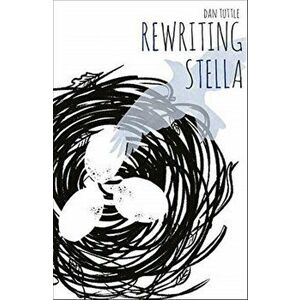 Rewriting Stella, Paperback - Dan Tuttle imagine