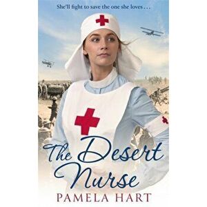Desert Nurse, Paperback - Pamela Hart imagine