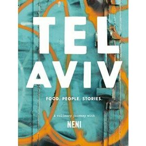 Tel Aviv. Food. Stories. People, Hardback - Haya Molcho imagine