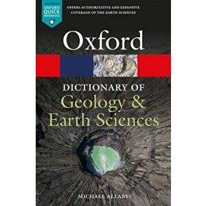Dictionary of Geology and Earth Sciences, Paperback - Michael Allaby imagine