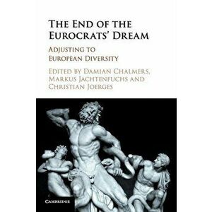 End of the Eurocrats' Dream. Adjusting to European Diversity, Paperback - *** imagine