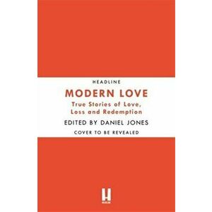 Modern Love. Now an Amazon Prime series, Paperback - Daniel Jones imagine