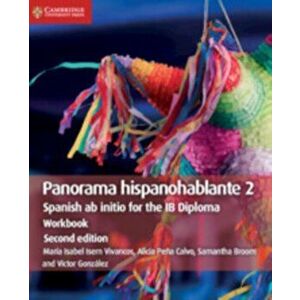 Panorama hispanohablante Workbook 2. Spanish ab initio for the IB Diploma, Paperback - Victor Gonzalez imagine