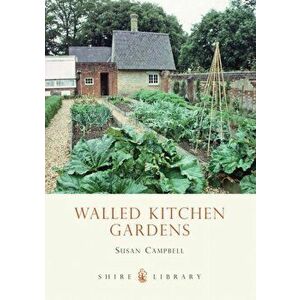 Walled Kitchen Gardens, Paperback - Susan Campbell imagine