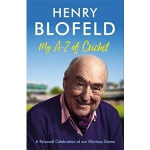 My A-Z of Cricket. A personal celebration of our glorious game, Hardback - Henry Blofeld imagine