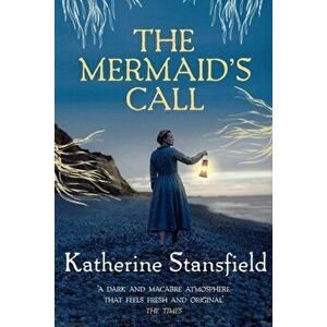 Mermaid's Call. A darkly atmospheric tale of mystery and intrigue, Hardback - Katherine Stansfield imagine