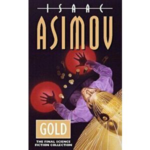 Gold, Paperback - Isaac Asimov imagine