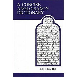 Concise Anglo-Saxon Dictionary, Paperback - Herbert T. Merritt imagine