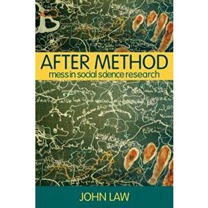After Method. Mess in Social Science Research, Paperback - John Law imagine