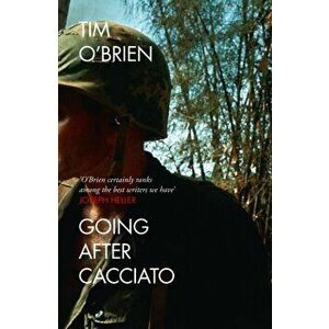 Going After Cacciato, Paperback - Tim O'Brien imagine