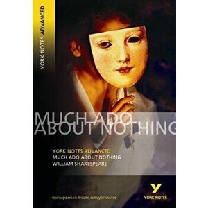 Much Ado About Nothing: York Notes Advanced, Paperback - William Shakespeare imagine