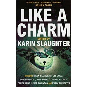 Like A Charm, Paperback - Karin Slaughter imagine