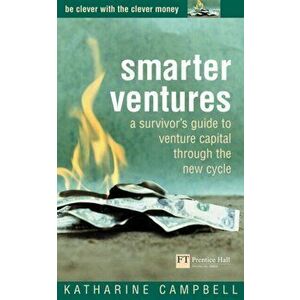 Smarter Ventures. A survivor's guide to venture capital through the cycle, Paperback - Katherine Campbell imagine