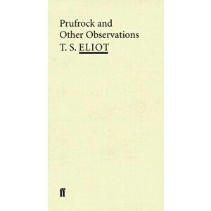 Prufrock and Other Observations, Paperback - T. S. Eliot imagine