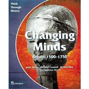 Changing Minds Britain 1500-1750 Pupil's Book, Paperback - Paul Stephens-Wood imagine