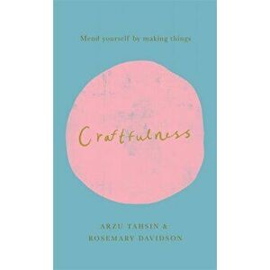 Craftfulness, Paperback - Arzu Tahsin imagine