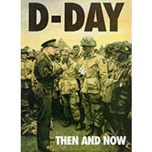D-Day Then and Now, Hardback - *** imagine