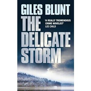 Delicate Storm, Paperback - Giles Blunt imagine