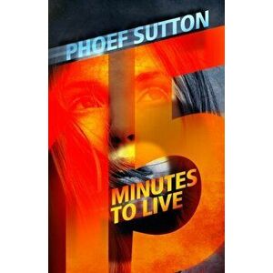 Fifteen Minutes to Live, Paperback - Phoef Sutton imagine