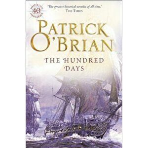 Hundred Days, Paperback - Patrick O'Brian imagine