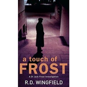 Touch Of Frost. (DI Jack Frost Book 2), Paperback - R. D. Wingfield imagine